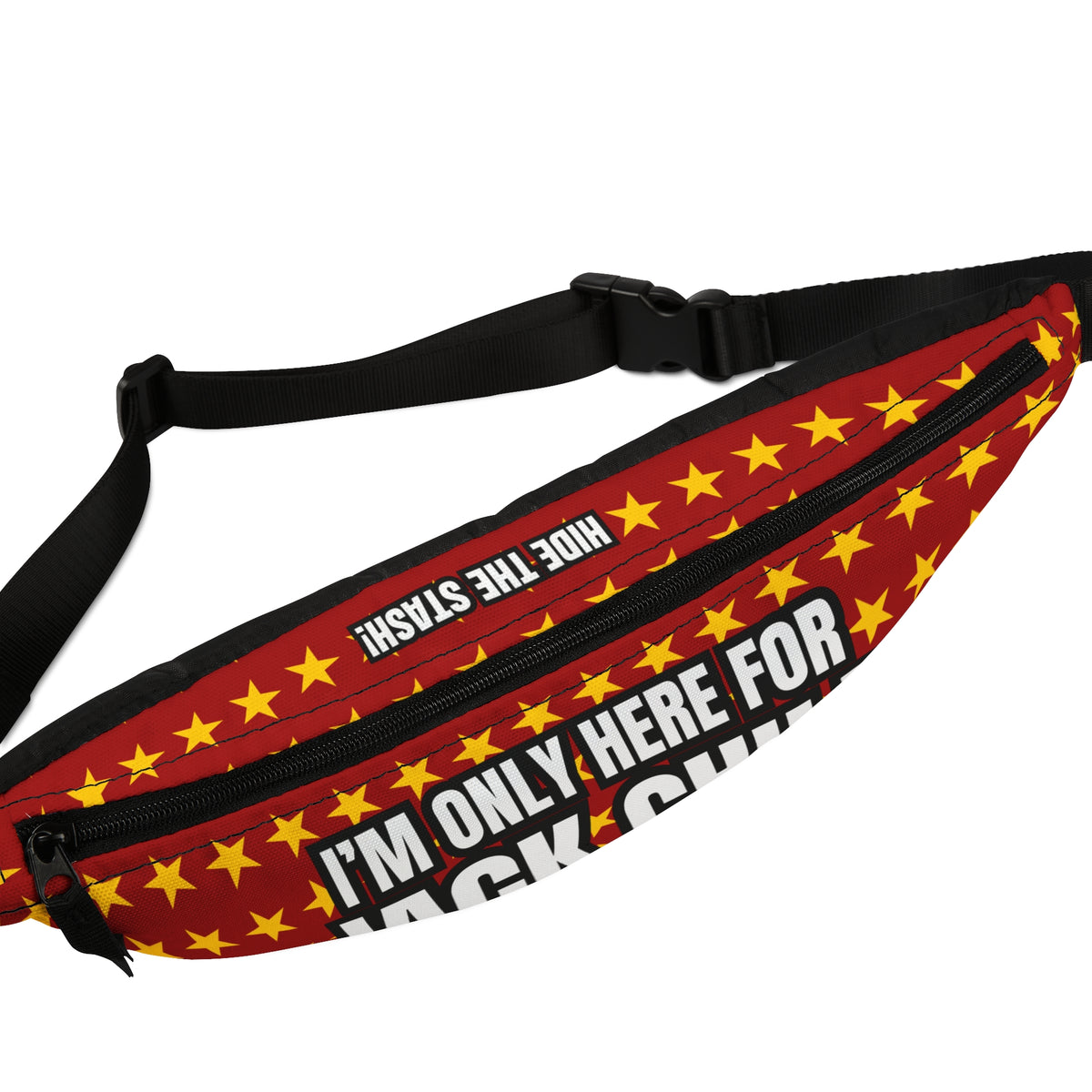 "I'M ONLY HERE FOR JACK CHILD" Fanny Pack